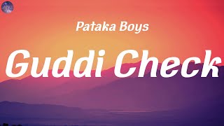 Pataka Boys  Guddi Check Lyric Video [upl. by Alten797]