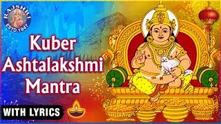 Kuber Ashtalakshmi Mantra With Lyrics  कुबेर अष्टलक्ष्मी मंत्र  Kuber Mantra 108 Times  Diwali [upl. by Tengdin456]