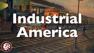 Industrial America in the Late 1800s  American History Flipped Classroom [upl. by Arluene]