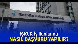 İŞKUR iş ilanlarına nasıl başvuru yapılır [upl. by Urbanna737]