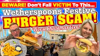 BEWARE of this Wetherspoons Festive BURGER SCAM TRICK We were ROBBED WORST Christmas EVER [upl. by Rodina418]