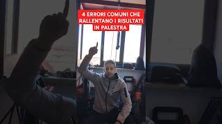 4 Errori Comuni che Rallentano i Progressi in Palestra [upl. by Yajnas]