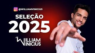 Seleção Sertanejo William Vinicius 2025  Mais Tocadas de William Vinicius  Lançamentos [upl. by Sperry]