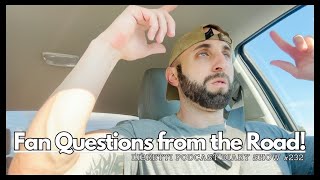 Fan Questions from the Road  LPDS 232 [upl. by Adnimra]