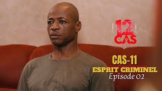 12 CAS  CAS 11  ESPRIT CRIMINEL  Episode 02  Série Africaine [upl. by Aset]