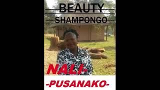 BEAUTY SHAMPONGO NEW SONG NALIPUSANAKO BESTWORSHIP ZAMBIANMUSIC ZEDGOSPEL2018 [upl. by Ierna]