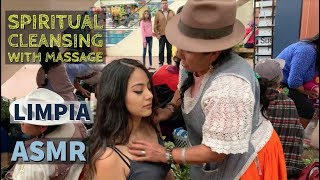 Spiritual Cleansing with Massage LIMPIA ESPIRITUAL with Doña Natividad ASMR in Ecuador [upl. by Narra]