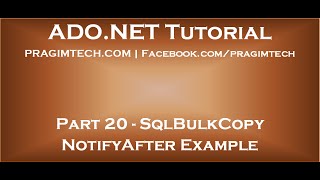 Part 20 sqlbulkcopy notifyafter example [upl. by Acnoib]