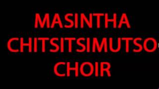 Masintha Chitsitsimutso Choir  Track 7 [upl. by Lange196]