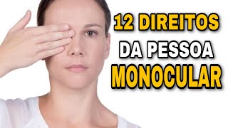 12 DIREITOS DA PESSOA COM VISÃO MONOCULAR Confira [upl. by Esiom]