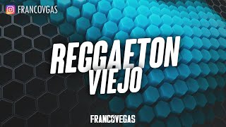 REGGAETON VIEJO MIX  Set Live Extended  Franco Vegas [upl. by Baxie806]