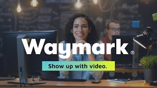 Waymark Show up with video [upl. by Stoat25]