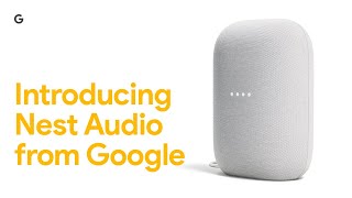 Introducing Nest Audio from Google [upl. by Leinoto782]