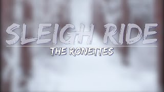 The Ronettes  Sleigh Ride Lyrics  Full Audio 4k Video [upl. by Ainitsirc]