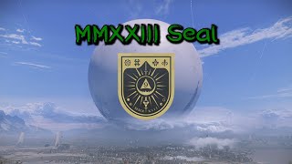 Destiny 2  The MMXXIII Seal  Moments of Triumph 2023 [upl. by Helprin57]