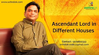 Ascendant Lord in different houses  Part  1  ज्योतिष  Astrology videos  Astrology [upl. by Airekat521]