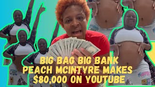 Peach Mcintyre Rakes In 80k On Youtube [upl. by Niawd362]