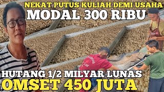 PUTUS KULIAH SUKSES USAHA MODAL 300RB  HUTANG 12 MILYAR LUNAS OMSET 450 JUTA  IDE BISNIS RUMAHAN [upl. by Javier480]