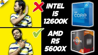 Intel Core i5 12600K vs Ryzen 5 5600X Benchmarks  Should You Buy Intel 12th Gen [upl. by Oicnedurp]