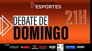 Debate de Domingo  AO VIVO [upl. by Hauhsoj]