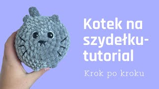 Kotek na szydełku 🐈 tutorial krok po kroku [upl. by Debera735]