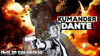 KUMANDER DANTE quotFULL MOVIEquot  PHILIP SALVADOR [upl. by Airolg]