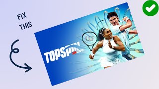 How to fix TopSpin 2K25 Crashing or Not Launching [upl. by Hillegass]