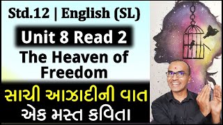 Unit 8 Read 2 The Heaven of Freedom  Std 12  English SL  Harsh Barasiya [upl. by Tarrsus]