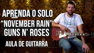 Solo de November Rain  Guns N´ Roses como tocar  aula de guitarra [upl. by Dewhurst]