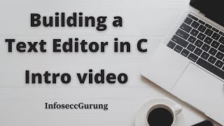 Building a Text Editor in C  Intro [upl. by Quintilla]