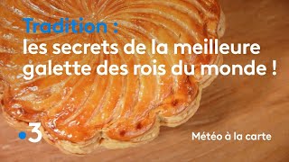 Les secrets de la meilleure galette des rois du monde   Météo à la Carte [upl. by Molton175]