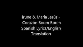 Corazon Boom Boom  Irune y Maria Jesus Spanish LyricsEnglish Translation [upl. by Boser]