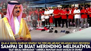 RAJA amp WARGA BAHRAIN SAMPAI KAGET MELIHAT SUPORTER INDONESIA SHOLAT DI LUAR STADION quotMEREKA PANUTANquot [upl. by Ellecram]