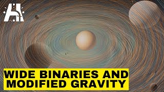 Wide Binaries amp Modified Gravity Explained [upl. by Appilihp]