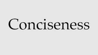 How to Pronounce Conciseness [upl. by Craddock]