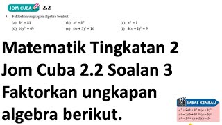 Jom cuba 22 No 3  Matematik Tingkatan 2 Bab 2 pemfaktoran dan pecahan algebra  KSSM Buku Teks [upl. by Erodisi]