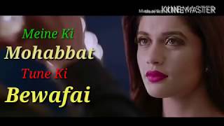 Meine ki mohabbat tune ki bewafai whatsapp status  sad song video status [upl. by Rockwell948]