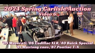 2024 Spring Carlisle Auction Video 6 05 Maserati Cadi XLR40 Buick91 Mustang Conv87 Trans Am [upl. by Cheshire]