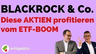 Profiteure des ETFBooms  Globale Plattformen vs BrokerAktien  Blackrock  Sino  MSCI [upl. by Nevlin536]