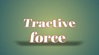 What is tractive force Hindi [upl. by Ennylyak317]