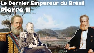 Pierre II Le Dernier Empereur du Brésil [upl. by Erek78]