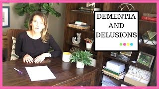 Dementia and Delusions Why do delusions happen and how should you respond [upl. by Aileme332]