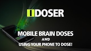 iDoser Mobile Brain Doses [upl. by Ahseral96]