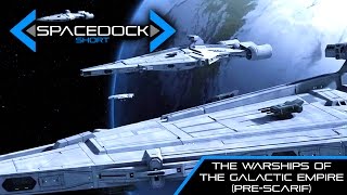 Star Wars The First Warships of the Galactic Empire Canon  Spacedock Short [upl. by Atiner133]