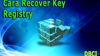 Cara Mengembalikan Key Registry Yang Hilang [upl. by Osric]