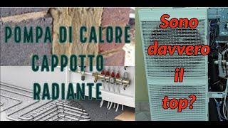 POMPA DI CALORE CAPPOTTO E RADIANTE sono davvero il top [upl. by Alonso]