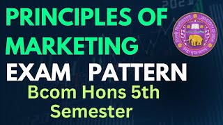 Principles Of Marketing Exam Pattern  Blue Print Bcom Hons Fifth Semester DU SOL [upl. by Ettelorahc]