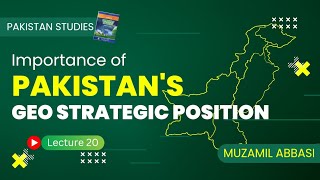 GeoStrategic Importance of Pakistan  CPEC  Chapter 3  Pakistan Studies Class 12  Federal Board [upl. by Agnew936]