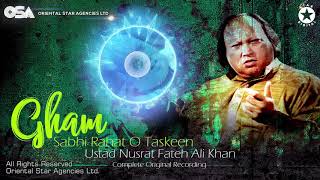 Gham Sabhi Rahat O Taskeen  Nusrat Fateh Ali Khan  complete full version  OSA Worldwide [upl. by Acined]