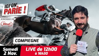 ICI on PARIE  Compiègne Quinté et pronostics en live de lhippodrome Samedi 2 Novembre 2024 [upl. by Ahsaeyt852]